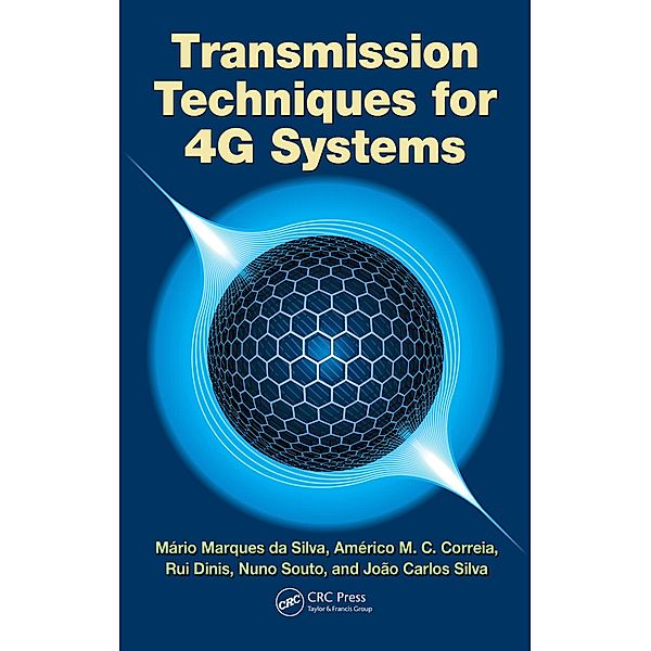 Transmission Techniques for 4G Systems, Mario Marques Da Silva, Americo Correia, Rui Dinis, Nuno Souto, Joao Carlos Silva