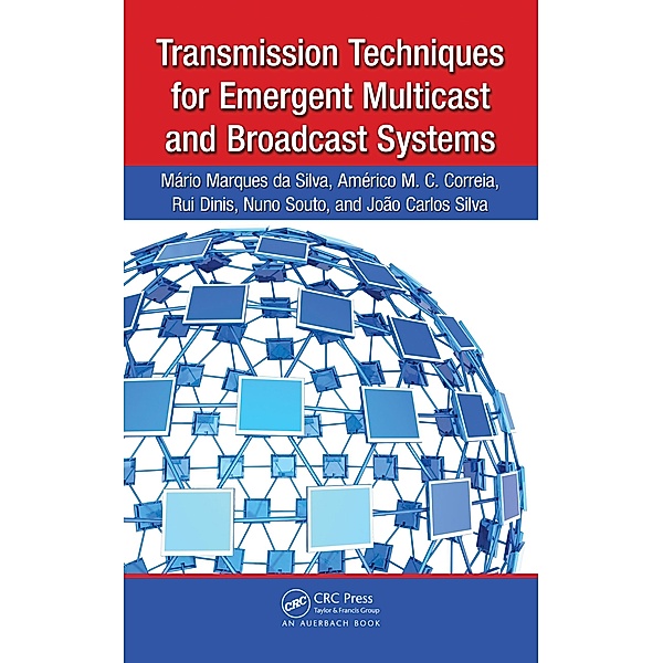 Transmission Techniques for Emergent Multicast and Broadcast Systems, Mario Marques Da Silva, Americo Correia, Rui Dinis, Nuno Souto, Joao Carlos Silva