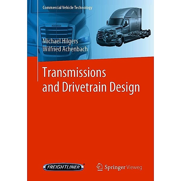 Transmissions and Drivetrain Design / Commercial Vehicle Technology, Michael Hilgers, Wilfried Achenbach