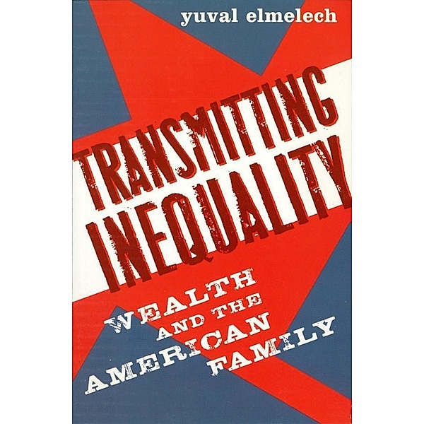 Transmitting Inequality, Yuval Elmelech