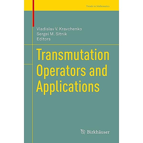 Transmutation Operators and Applications / Trends in Mathematics