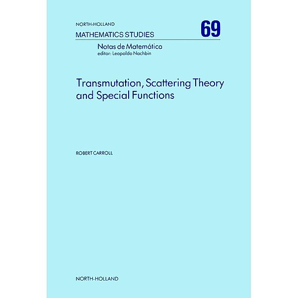 Transmutation, Scattering Theory and Special Functions, R. Carroll