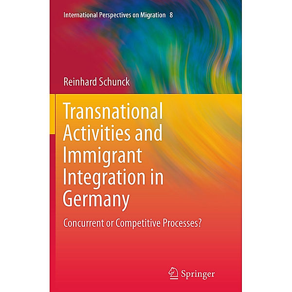 Transnational Activities and Immigrant Integration in Germany, Reinhard Schunck
