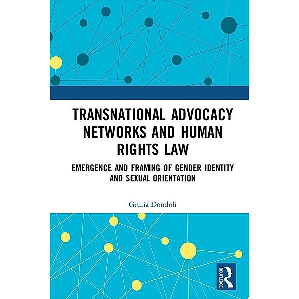 Transnational Advocacy Networks and Human Rights Law, Giulia Dondoli