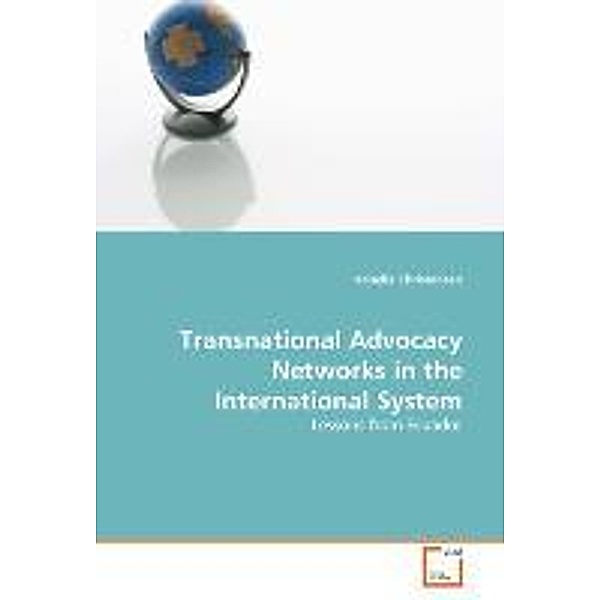 Transnational Advocacy Networks in the International System, Isabella Christensen