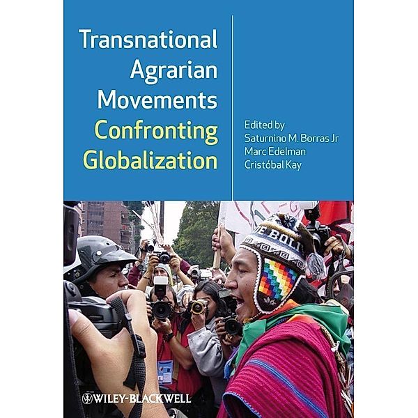 Transnational Agrarian Movements Confronting Globalization