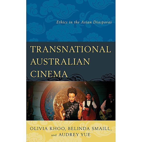 Transnational Australian Cinema, Olivia Khoo, Belinda Smaill, Audrey Yue