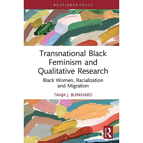 Transnational Black Feminism and Qualitative Research, Tanja J. Burkhard