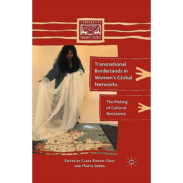 Transnational Borderlands in Women's Global Networks / Comparative Feminist Studies