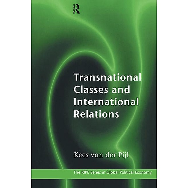 Transnational Classes and International Relations, Kees van der Pijl