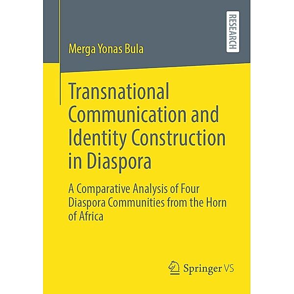 Transnational Communication and Identity Construction in Diaspora, Merga Yonas Bula