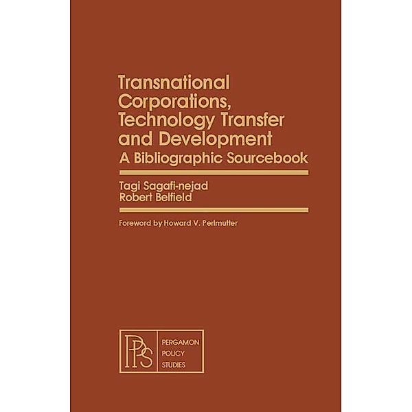 Transnational Corporations, Technology Transfer and Development, Tagi Sagafi-Nejad, Robert Belfield
