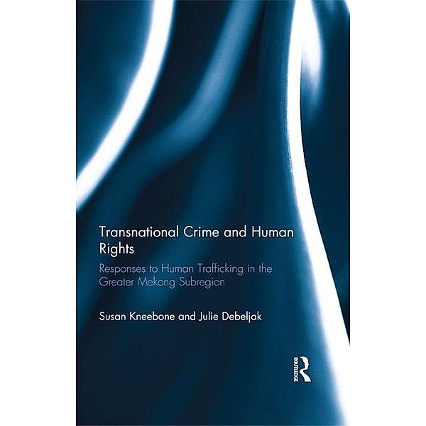 Transnational Crime and Human Rights, Susan Kneebone, Julie Debeljak
