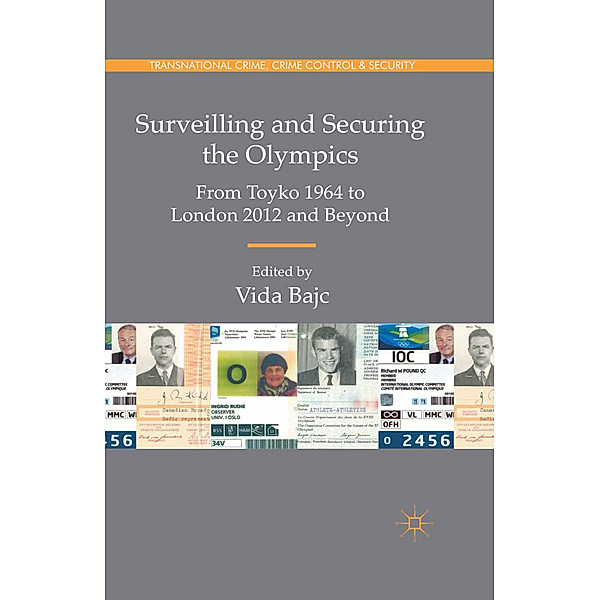 Transnational Crime, Crime Control and Security / Surveilling and Securing the Olympics