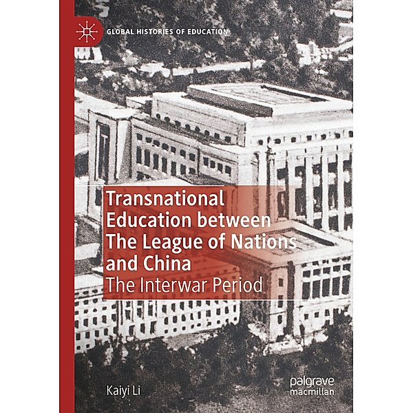 Transnational Education between The League of Nations and China, Kaiyi Li
