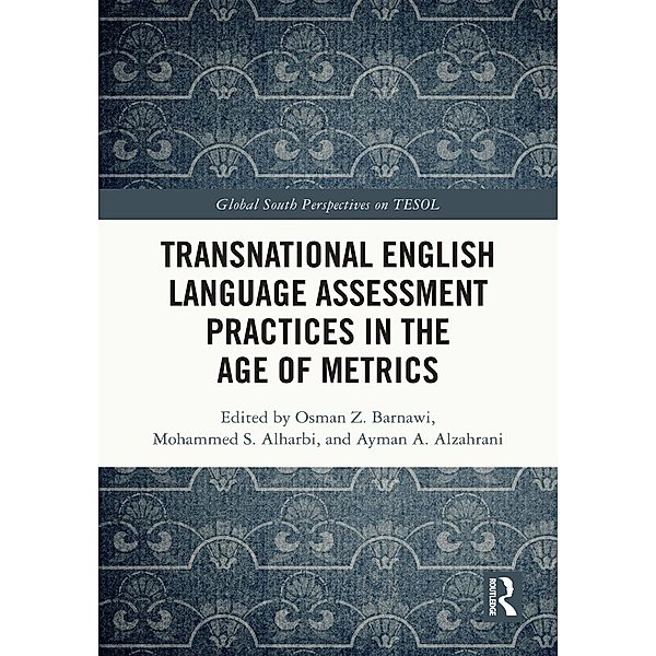 Transnational English Language Assessment Practices in the Age of Metrics