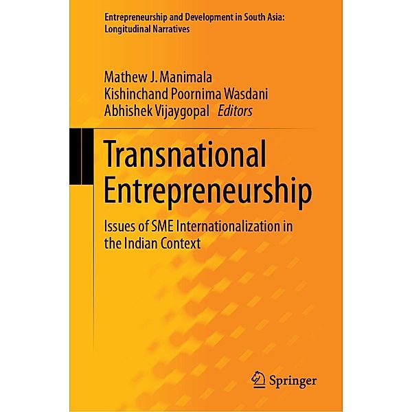 Transnational Entrepreneurship / Entrepreneurship and Development in South Asia: Longitudinal Narratives