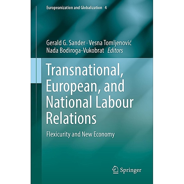 Transnational, European, and National Labour Relations / Europeanization and Globalization Bd.4