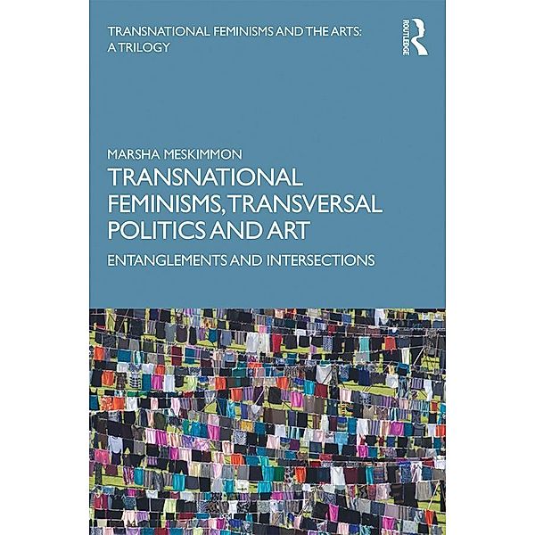 Transnational Feminisms, Transversal Politics and Art, Marsha Meskimmon