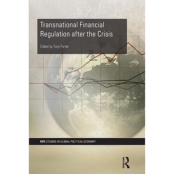 Transnational Financial Regulation after the Crisis / RIPE Series in Global Political Economy