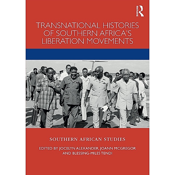 Transnational Histories of Southern Africa's Liberation Movements