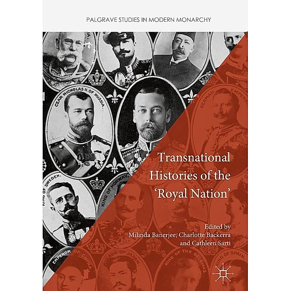 Transnational Histories of the 'Royal Nation' / Palgrave Studies in Modern Monarchy