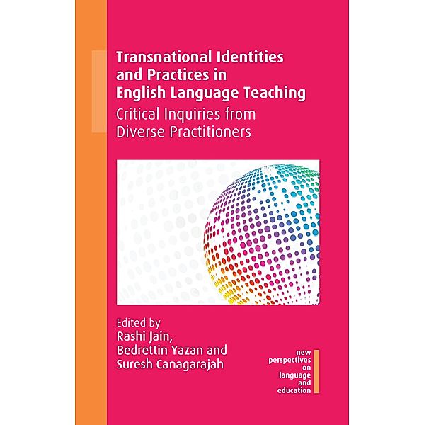 Transnational Identities and Practices in English Language Teaching / New Perspectives on Language and Education Bd.93