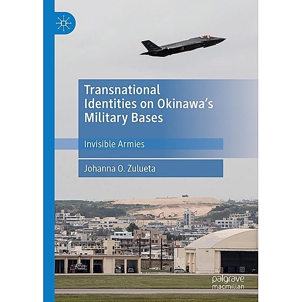 Transnational Identities on Okinawa's Military Bases / Progress in Mathematics, Johanna O. Zulueta