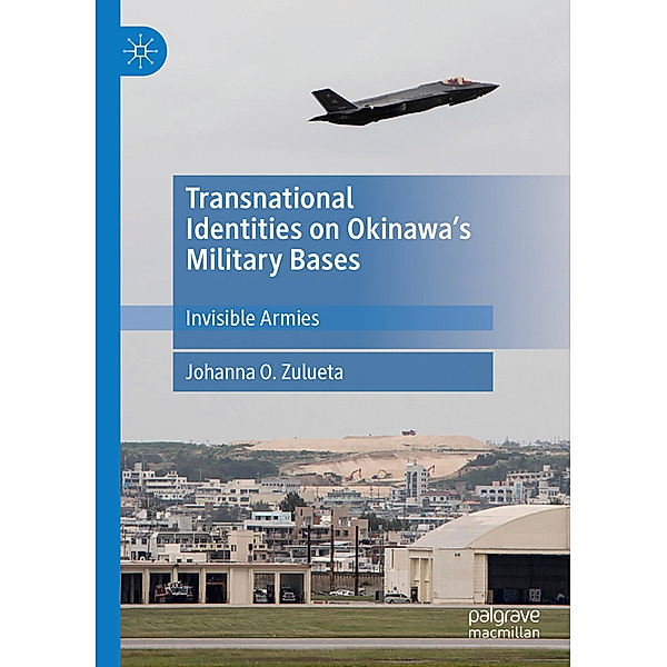 Transnational Identities on Okinawa's Military Bases, Johanna O. Zulueta