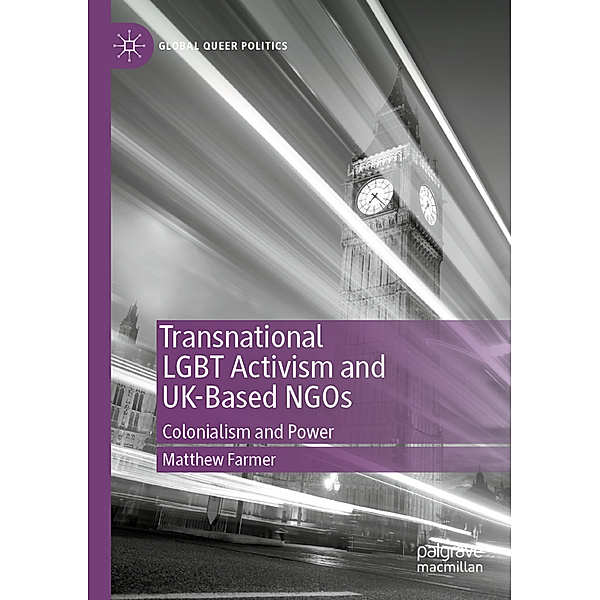 Transnational LGBT Activism and UK-Based NGOs, Matthew Farmer