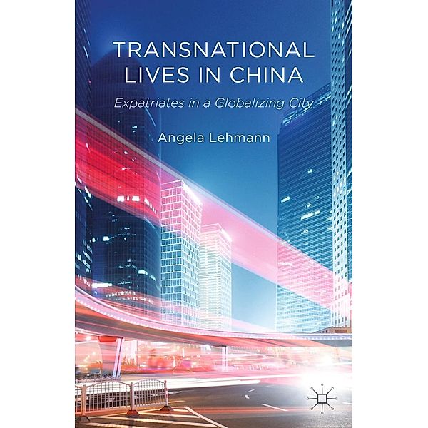 Transnational Lives in China, A. Lehmann