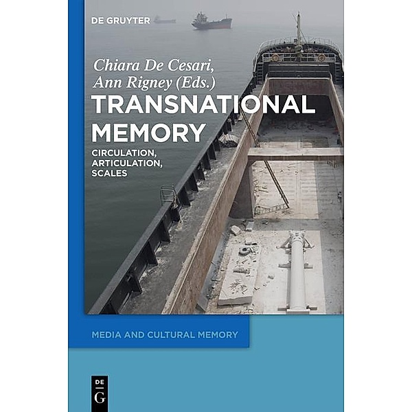 Transnational Memory / Media and Cultural Memory / Medien und kulturelle Erinnerung Bd.19