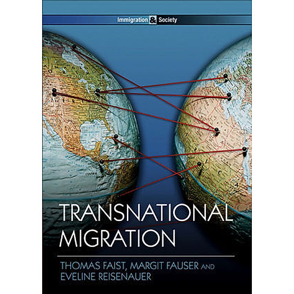 Transnational Migration, Thomas Faist, Margit Fauser, Eveline Reisenauer