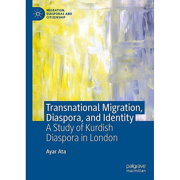 Transnational Migration, Diaspora, and Identity / Migration, Diasporas and Citizenship, Ayar Ata