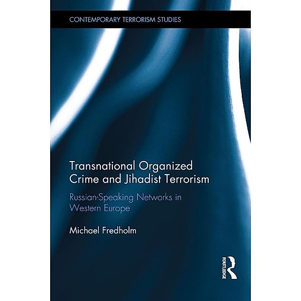 Transnational Organized Crime and Jihadist Terrorism, Michael Fredholm