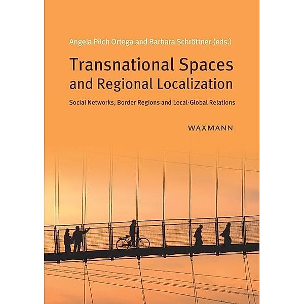 Transnational Spaces and Regional Localization