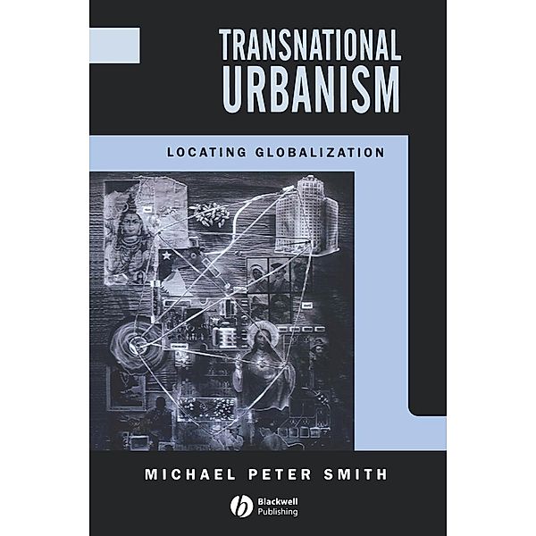 Transnational Urbanism, Michael P. Smith