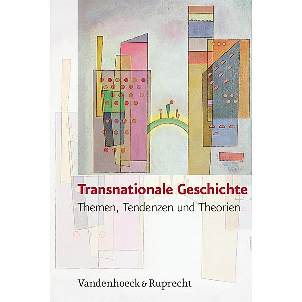 Transnationale Geschichte, Gunilla Budde, Sebastian Conrad, Oliver Janz