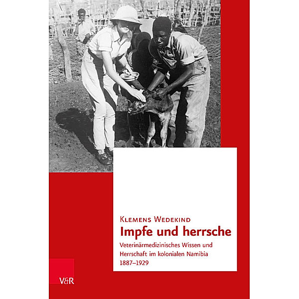 Transnationale Geschichte / Band 013 / Impfe und herrsche, Klemens Wedekind