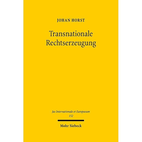 Transnationale Rechtserzeugung, Johan Horst