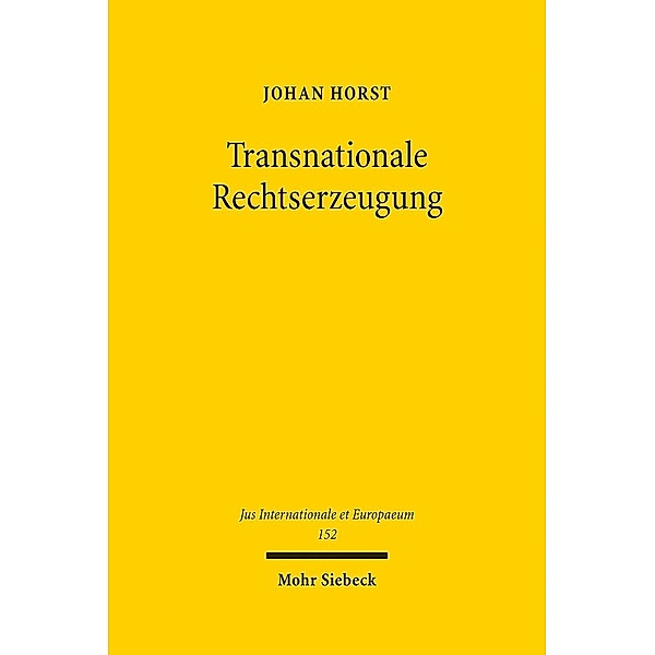 Transnationale Rechtserzeugung, Johan Horst