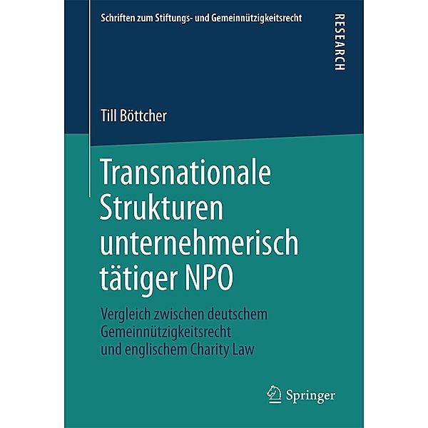 Transnationale Strukturen unternehmerisch tätiger NPO / Schriften zum Stiftungs- und Gemeinnützigkeitsrecht, Till Böttcher