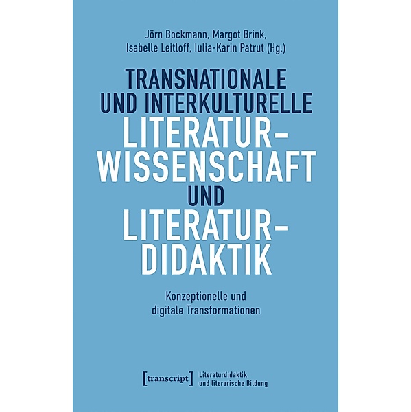 Transnationale und interkulturelle Literaturwissenschaft und Literaturdidaktik / Literaturdidaktik und literarische Bildung Bd.5