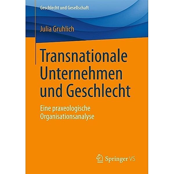 Transnationale Unternehmen und Geschlecht / Geschlecht und Gesellschaft Bd.63, Julia Gruhlich