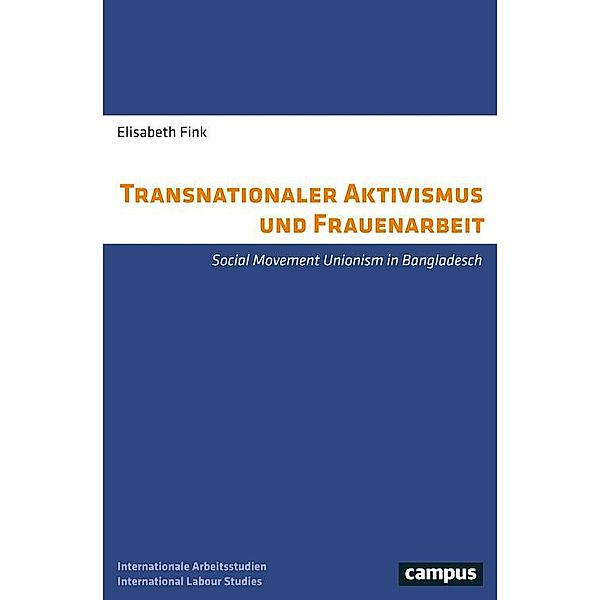Transnationaler Aktivismus und Frauenarbeit / Labour Studies Bd.18, Elisabeth Fink