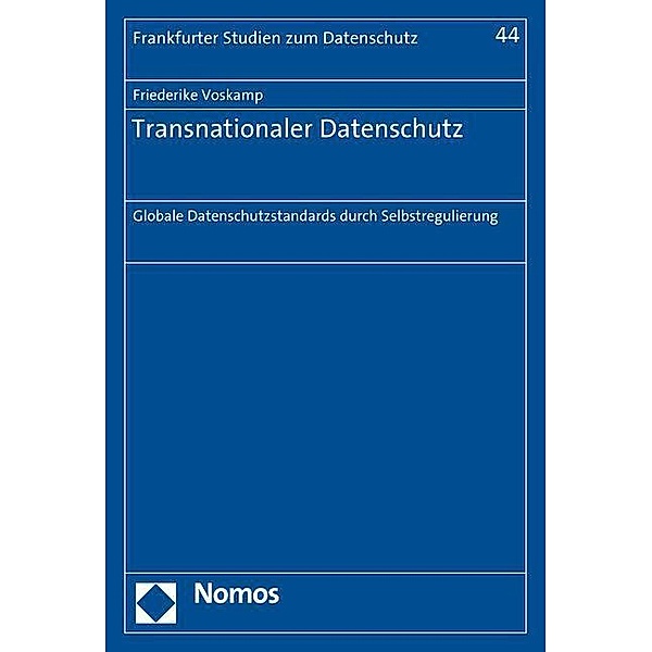 Transnationaler Datenschutz, Friederike Voskamp