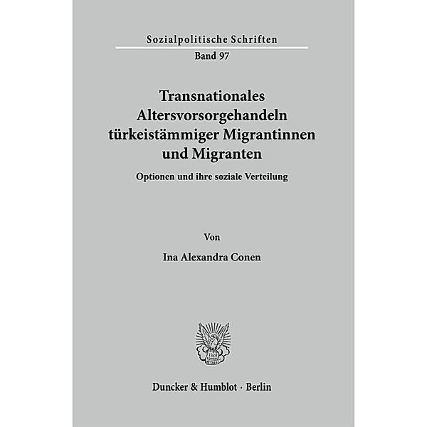 Transnationales Altersvorsorgehandeln türkeistämmiger Migrantinnen und Migranten, Ina A. Conen