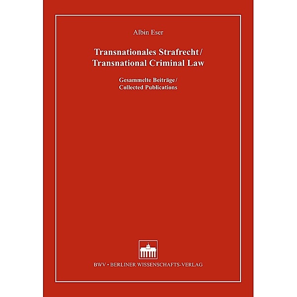 Transnationales Strafrecht/Transnational Criminal Law, Albin Eser
