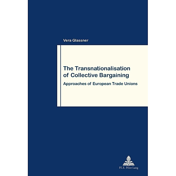 Transnationalisation of Collective Bargaining, Vera Glassner