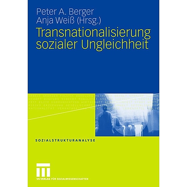 Transnationalisierung sozialer Ungleichheit / Sozialstrukturanalyse, Peter A. Berger, Anja Weiß